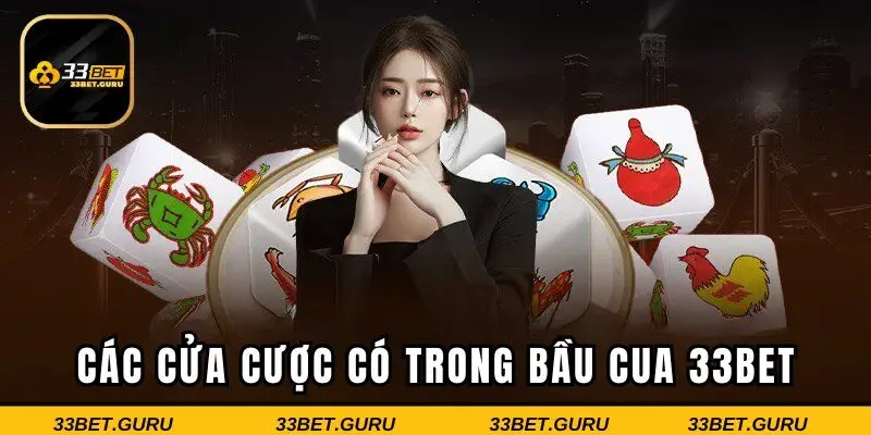 Các cửa cược có trong bầu cua 33BET
