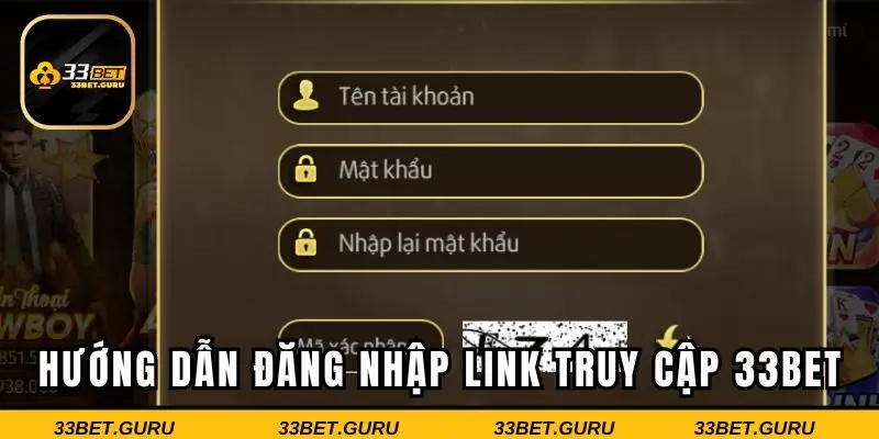 Hướng dẫn tham gia sân chơi đình đám 33Bet