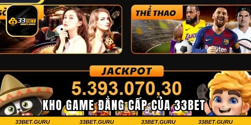 Khám phá kho sản phẩm game đẳng cấp của 33BET 