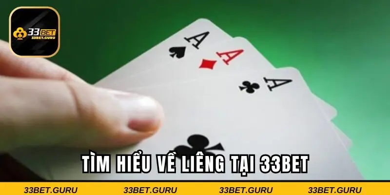 Giới thiệu về thể loại Liêng 33BET đang rất hot