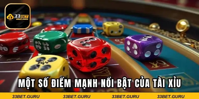 Một số điểm mạnh nổi bật của tài xỉu