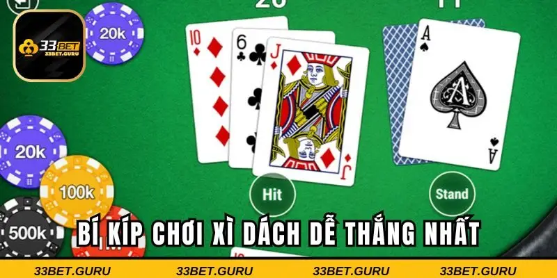 Chia sẻ đến anh em bí kíp chơi Xì Dách luôn thắng tại 33BET
