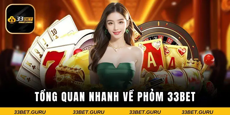 Tổng quan nhanh về phỏm 33BET