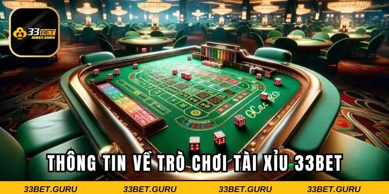 Thông tin về trò chơi tài xỉu 33BET