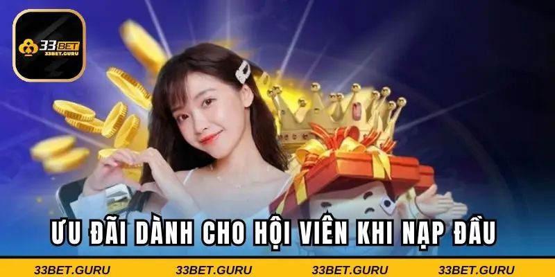 Ưu đãi giá trị dành cho hội viên khi nạp đầu